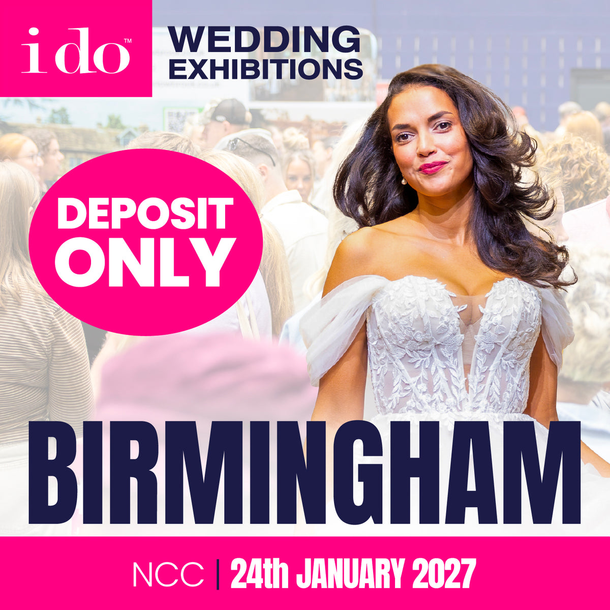 Exhibit at I Do National Wedding Exhibition - Birmingham 24/01/27 Deposit to Secure Stand