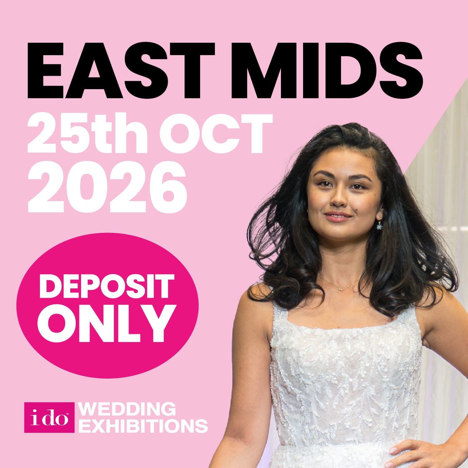 Exhibit at the I Do East Midlands Wedding Exhibition 25/10/26  Deposit to Secure Stand