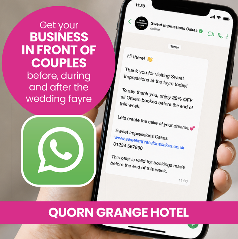 Quorn Grange Hotel 11/10/26 Wedding Fayre WhatsApp Broadcast Slots