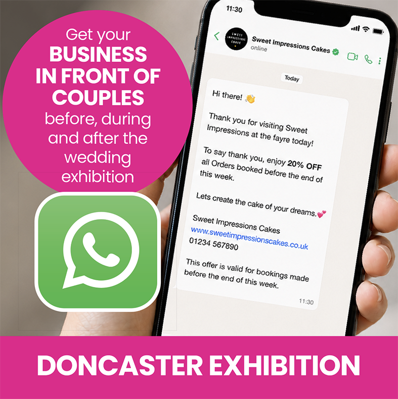 Doncaster Wedding Exhibition 14/3/27 WhatsApp Broadcast Slots